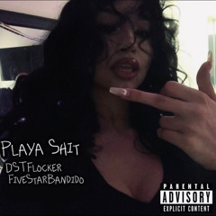 DSTFlocker-Playa Shit (Ft. Bandido)