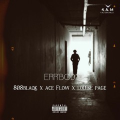 ERR'BODY (808BLAQK x ACEFLOW x LOUISE PAGE)  [D.O.C_,_Prodby_Switch_Beatz].mp3