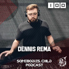 Somebodies.Child Podcast #100 with Dennis Rema