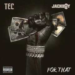 JackBoy & TEC - For That