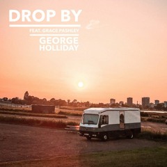George Holliday - Drop By Feat. Grace Pashley (Picklejam Remix)