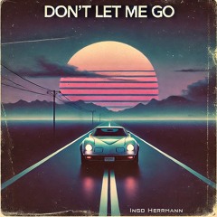 Don't Let Me Go