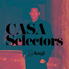 Casa Selectors #58 Hogi