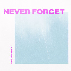 Never Forget