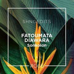 SHNGEDITS66 Fatoumata Diawara-Sonkolon (P A N edit) FREE D/L