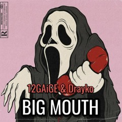 BIG MOUTH (feat. Drayko)