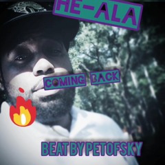 He - Ala - Coming Back (Beat By. Petofsky)