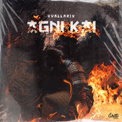XvallariX - Agni Kai