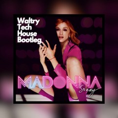 Madonna - Sorry (Waltry Tech House Bootleg)