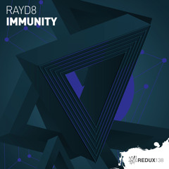 RayD8 - Immunity [Out Now]