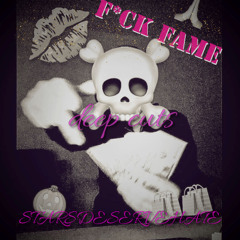 deep cuts *fuck fame pt.1* prod. h8