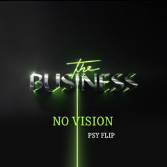 The Business (NO VISION PSY FLIP)