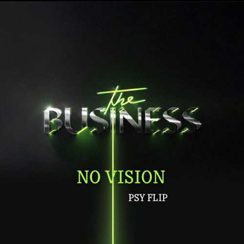 The Business (NO VISION PSY FLIP)