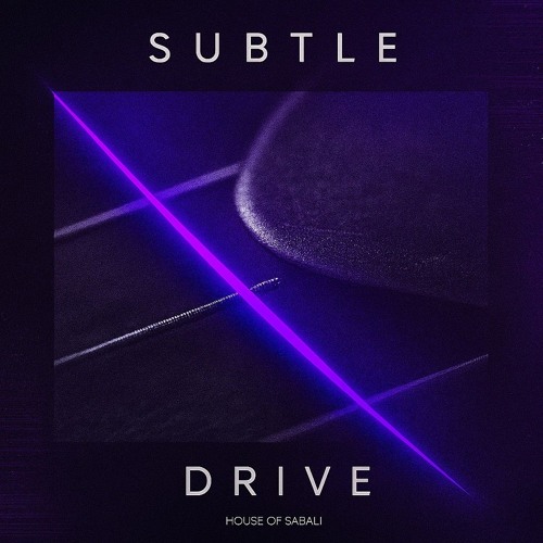 Subtle Drive