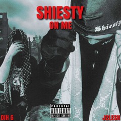 Shiesty On Me