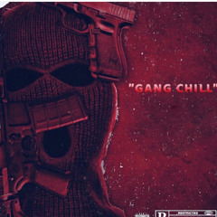 “GangChill”