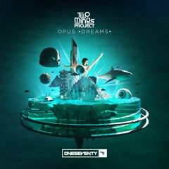 Two Minds Project - Opus (Dreams) (Radio Edit)