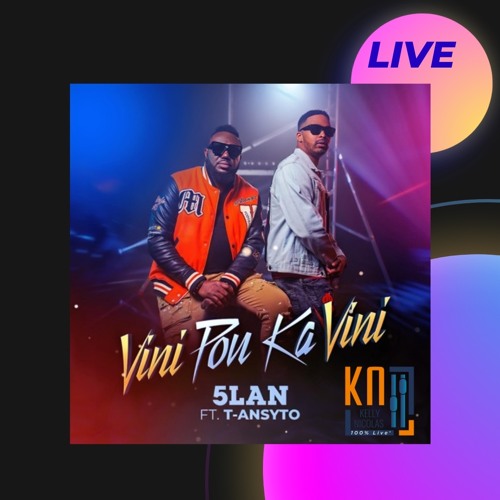 Kanpe Devan'm/vini pou ka vini (5Lan Live 2023)