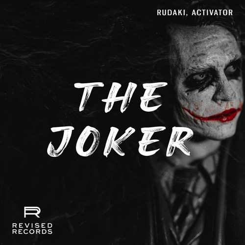 Rudaki, Activator - The Joker
