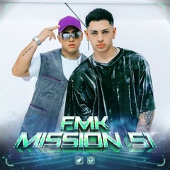 FMK   MISSION 51 - Alan Gomez