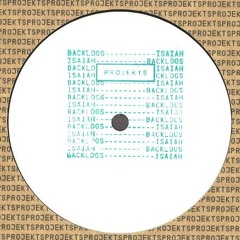 Backlogs & Isaiah [Split EP] - PROJEKTS007