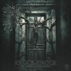 KNOCK KNOCK feat. Undead Ronin (Prod. Gloomymind)