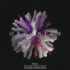 Osan - Organism