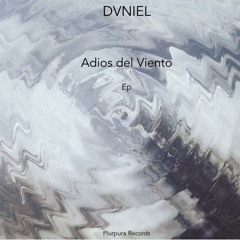 Dvniel - Adiós Del Viento (Mente Organica Remix)