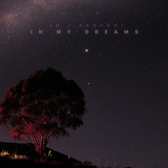 .. in my dreams