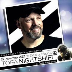 22.11.2023 - ToFa Nightshift mit Swen Baez