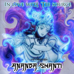 Ananda Shanti - In Love With The Source (ovniep433 - Ovnimoon Records)
