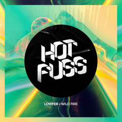 LOWFER - WILD FIRE