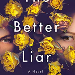 [Read] EBOOK 📫 The Better Liar: A Novel by  Tanen Jones EBOOK EPUB KINDLE PDF