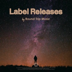 Round Trip Label Releases