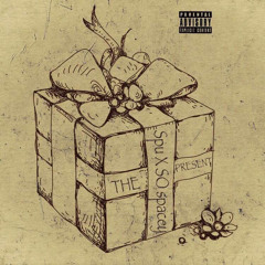 The Present (feat. SO Spacey) (Prod. JustDan)