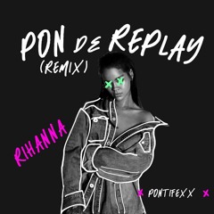 Rihanna - Pon De Replay (Pontifexx Remix)