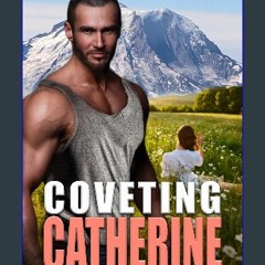 ebook read pdf 📖 Coveting Catherine (The Serenity Mountain Series Book 4) Pdf Ebook