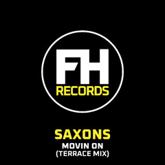 Saxons - Movin on (Terrace Mix) - OUT ON FOREVER HOUSE RECORDS