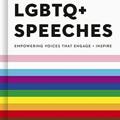 [GET] KINDLE PDF EBOOK EPUB Great LGBTQ+ Speeches: Empowering Voices That Engage And Inspire by  Tea