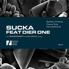 SUCKA feat DIER ONE [Perfect Driver Music]