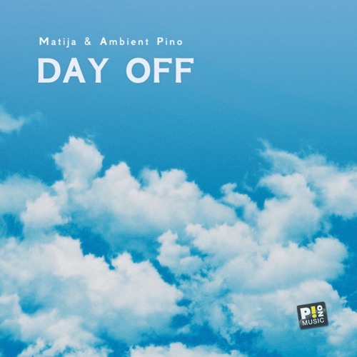 Matija & Ambient Pino - Day Off