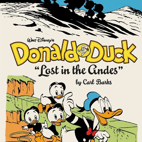 Full PDF Walt Disney's Donald Duck Vol. 7: Lost in the Andes: The Complete Carl Barks