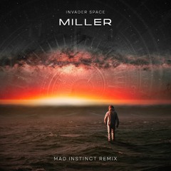 Invader Space - Miller (MADD Remix)FREE DOWNLOAD