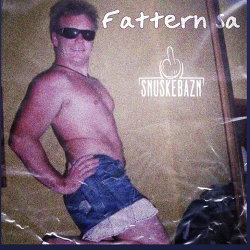 Fattern Sa - Snuskebazn