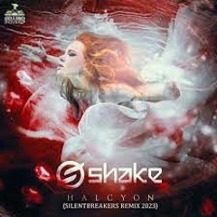 Shake - Halcyon (Cloud6 Remix 2023)