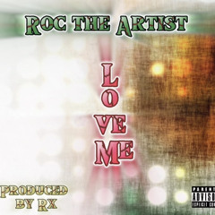 Love Me Produced by Rx