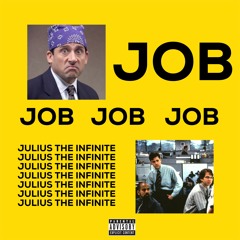 JOB (Prod. Julius The Infinite)