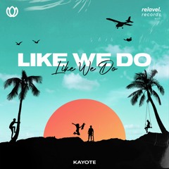 Like We Do (Extended Mix)