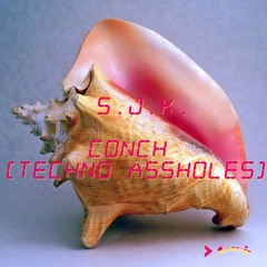 Conch (Techno Assholes)