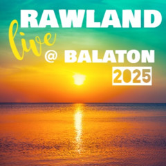 RAWLAND LIVE @ BALATON 2025